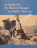 to Santa Fe by Narrow Gauge: the D&RG's 